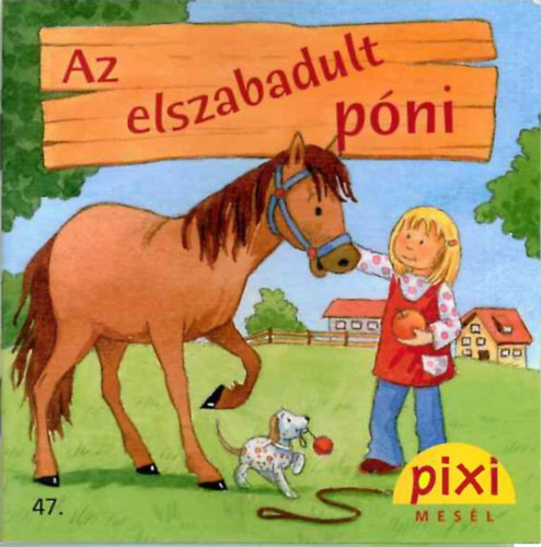 Pixi mesl - Az elszabadult pni