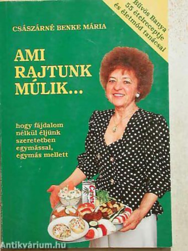 Csszrn Benke Mria - Ami rajtunk mlik...Hogy fjdalom nlkl ljnk szeretetben egymssal, egyms mellett