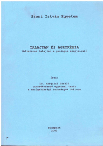 Talajtan s agrokmia I. (ltalnos talajtan a geolgia alapjaival)