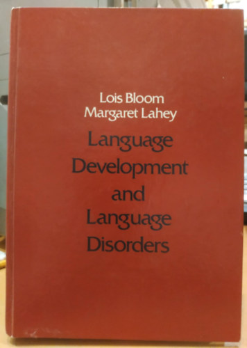 Language Development and Language Disorders (Wiley Series on Communication Disorders)(Nyelvi fejlds s nyelvi zavarok (Wiley sorozat a kommunikcis zavarokrl))