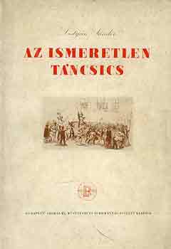 Lestyn Sndor - Az ismeretlen Tncsics