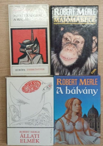 4 db Robert Merle k�tet: Mesters�gem a hal�l - Majom�b�c� - �llati elm�k - A b�lv�ny