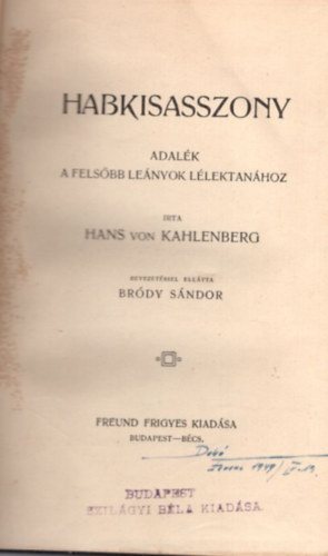 Habkisasszony - adalk a felsbb lenyok llektanhoz ( 1904 -es 1. kiads )