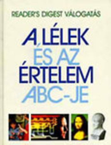 Alma E. Guinness  (szerk.); Justine Scott-Macnab (szerk.) - A llek s az rtelem ABC-je