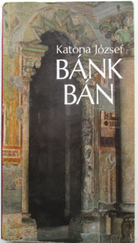 Katona J�zsef - B�n B�nk