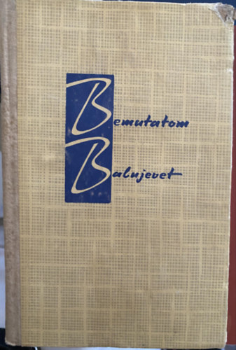 Bemutatom Balujevet