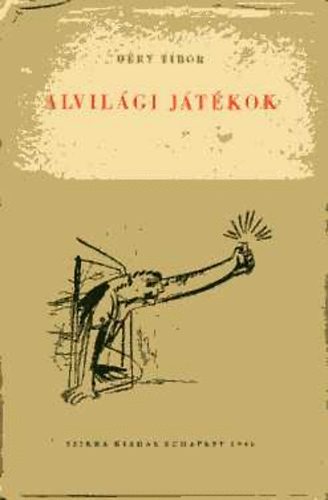 D�ry Tibor - Alvil�gi J�t�kok
