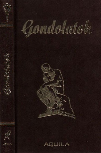 Gondolatok (A bar�ts�gr�l, szeretetr�l, szerelemr�l, boldogs�gr�l,...