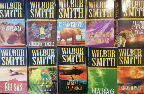 Wilbur Smith - 10 darab Wilbur Smith knyv, hasonl kiadsban (Afrikai ragadoz, Afrika mlye, gi sas, Harag, Lngol part, Az angyalok zokognak, A leoprd sttben vadszik, Aranybnya, A hetedik tekercs, Elefntsirat)