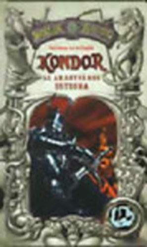 Kondor: Az aranyv�ros ostroma (Worluk K�osz-Antol�gia)
