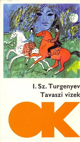 Ivan Turgenyev - Tavaszi vizek (Olcs knyvtr)