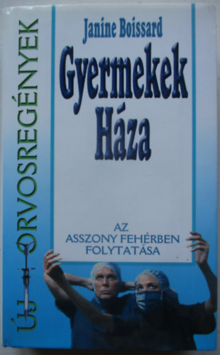 Gyermekek h�za
