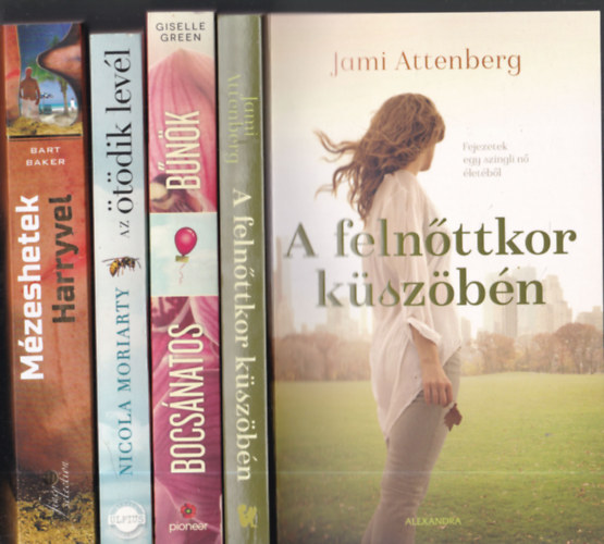 Giselle Green, Nicola Moriarty, Bart Baker Jami Attenberg - 4db. romantikus ktet: A felnttkor kszbn + Bocsnatos bnk + Az tdik levl + Mzeshetek Harryvel