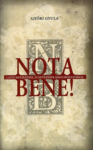 Nota bene! Latin kifejezsek magyarzata