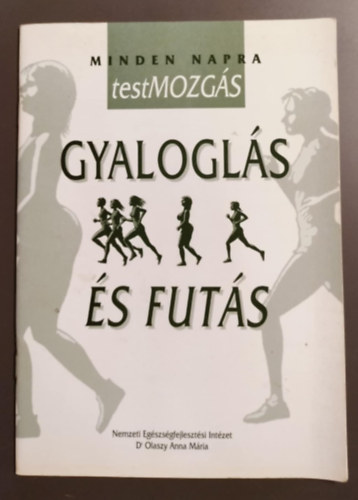 Minden napra testmozg�s - Gyalogl�s �s fut�s