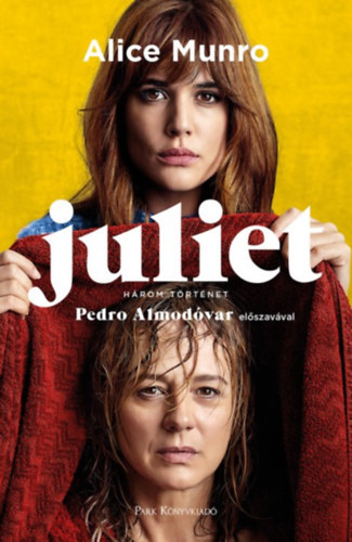 Juliet - Hrom trtnet (Pedro Almodvar elszavval)