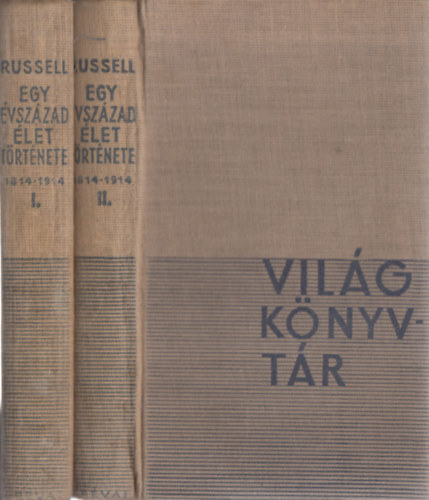 Bertrand Russell - Egy �vsz�zad �lett�rt�nete 1814-1914 I-II.