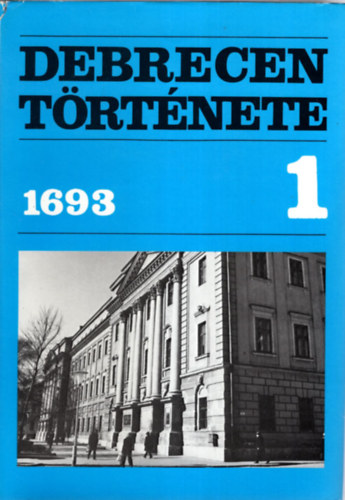 Debrecen trtnete 1. (1693-ig)