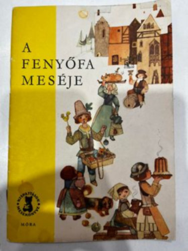 A fenyfa mesje