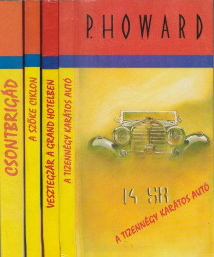 P. Howard knyvek (4db.): A tizenngy kartos aut + Vesztegzr a Grand Hotelben + A szke ciklon + Csontbrigd