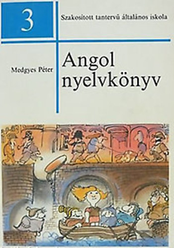 Angol nyelvknyv 3. - Szakostott tanterv ltalnos iskola 3. osztly