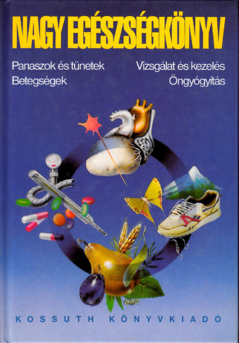 Corazza-Daimler-Ernst-Federspiel-Herbst-Langbein-Martin-Weiss- - Nagy egszsgknyv (Panaszok s tnetek, betegsgek, vizsglat s kezels, ngygyts)