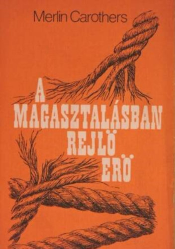 Merlin Carothers - A magasztal�sban rejl� er�