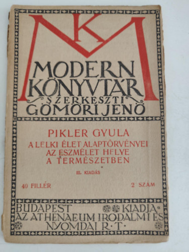 A lelki let alaptrvnyei - Az eszmlet helye a termszetben (Modern Knyvtr)