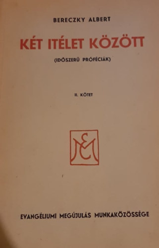 Kt itlet kztt - Idszer prfcik II. ktet