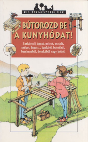 Btorozd be a kunyhdat! - Kis termszetbvr