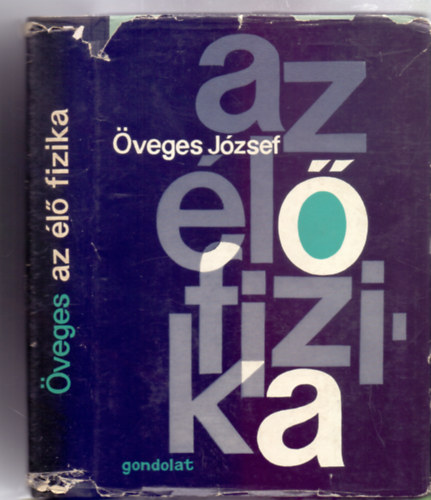 veges Jzsef - Az l fizika (3., tdolgozott kiads - Jets Gyrgy illusztrciival)