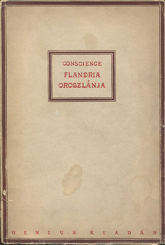 Hendrik Conscience - Flandria oroszlánja (Kolozsváry Zsigmond nyolc rajzával)