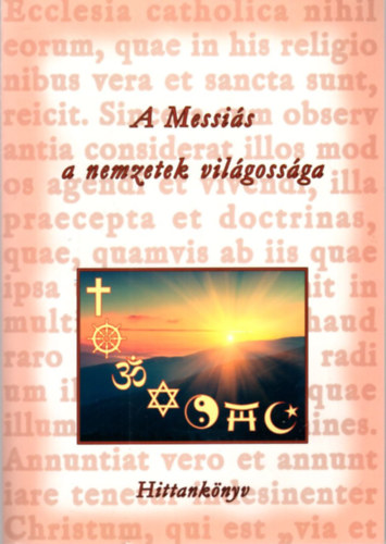 A Messis a nemzetek vilgossga - Hittanknyv