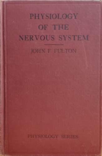 John F. Fulton - Physiology of the Nervous System