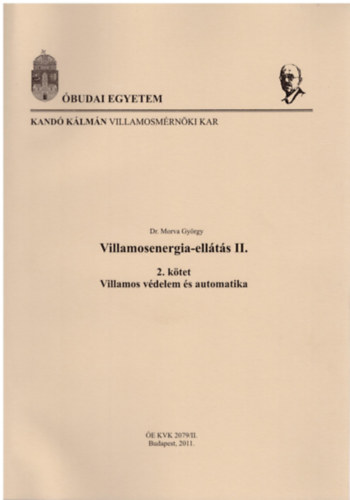 Villamosenergia-ell�t�s II. - 2. k�tet: Villamos v�delem �s automatika