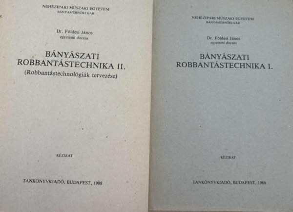 B�ny�szati robbant�stechnika I-II.