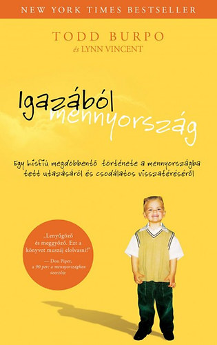 Lynn Vincent; Todd Burpo - Igazbl mennyorszg