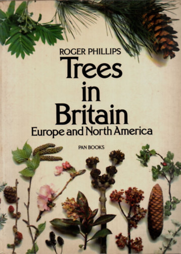 Roger Phillips - Trees in Britain. (Europe and North America.)