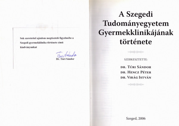 A Szegedi Tudomnyegyetem Gyermekklinikjnak trtnete (dediklt)