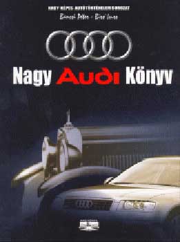 Nagy Audi knyv - Nagy kpes auttrtnelem