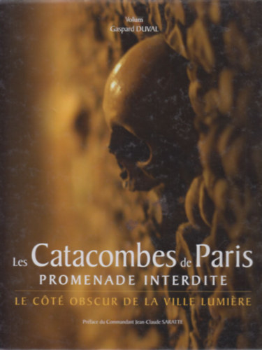 Gaspard Duval - Les Catacombes de Paris