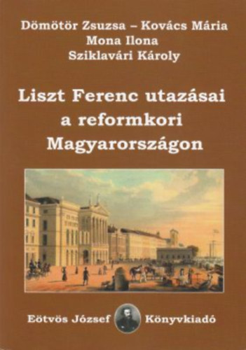 Liszt Ferenc utazsai a reformkori Magyarorszgon