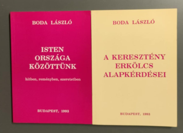 2 db Boda Lszl - Isten orszga kzttnk + A keresztny erklcs alapkrdsei