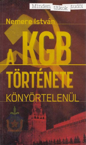 Nemere Istvn - A KGB trtnete - knyrtelenl