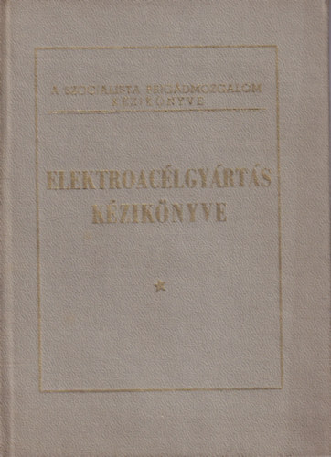 Elektroaclgyrts  kziknyve a szocialista munkabrigdok rszre