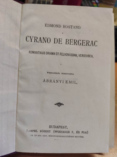 Cyrano De Bergerac - Romantikus drma t felvonsban, versekben - magyar nyelv kiads!