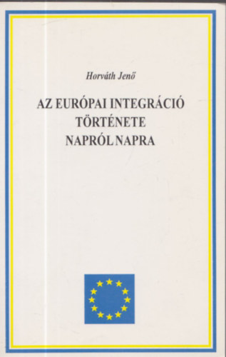 Az eurpai integrci trtnete naprl napra 1945-1995 - Kronolgia