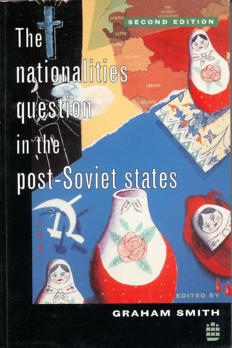 The Nationalities Question in the Post-Soviet States (A nemzetisgi krds a posztszovjet llamokban)