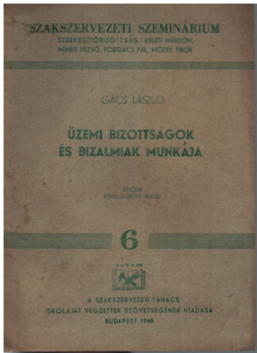 �zemi bizotts�gok �s bizalmiak munk�ja