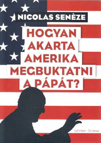 Nicolas Senze - Hogyan akarta Amerika megbuktatni a ppt?